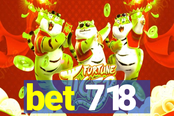 bet 718